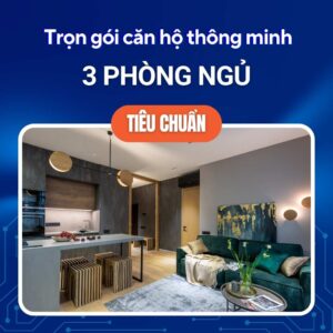 trọn gói căn hộ thông minh 3 phòng ngủ tiêu chuẩn