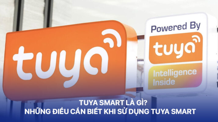 Tuya Smart là gì những điều cần biết khi sử dụng